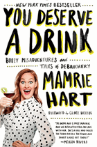 You deserve a drink - boozy misadventures and tales of debauchery