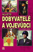 Největší dobyvatelé a vojevůdci