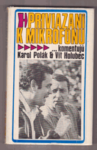 Priviazaní k mikrofónu