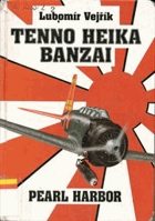 Pearl Harbor Vzestup a pád orlů Nipponu. Tenno Heika Banzai. 2. díl historie japonského letectva