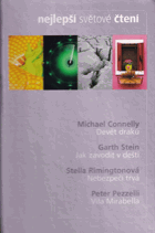 Devět draků. Jak závodit v dešti. Nebezpečí trvá. Vila Mirabella. Connelly, Stein, ...