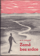 Země bez srdce Cesta do neznámé Ameriky.