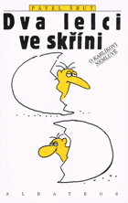 Dva lelci ve skříni o Karlíkovi nemluvě - pro čtenáře od 7 let
