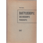 Daktyloskopie, Cheiroskopie, Podoskopie