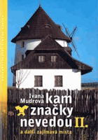 Kam značky nevedou 2 ...a další zajímavá místa