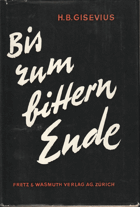 Bis zum bittern Ende. Bd. 1+2