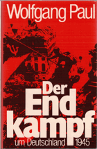 Der Endkampf um Deutschland 1945