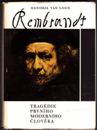 Rembrandt. Tragédie prvního moderního člověka
