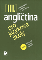 Angličtina pro jazykové školy 3 Nové upravené vydání s klíčem