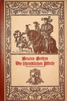 Die schrecklichen Pferde - Der Welserzug nach Eldorado