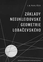 Základy neeukleidovské geometrie Lobačevského Lobačevský