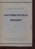 Antonín Dvořák - dirigent
