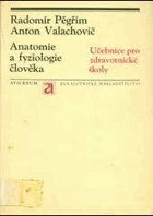 Anatomie a fyziologie člověka. Učebnice pro stř. zdravot. školy pro obory zdravot. sester, ...