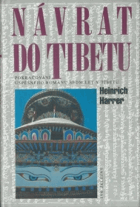 Návrat do Tibetu - pokračování úspěšného románu Sedm let v Tibetu