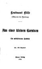 Aus einer kleinen Garnison - Ein militärisches Zeitbild - Von Leutnant Bilse