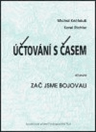 Účtování s časem. sv. II, Zač jsme bojovali