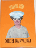 Bordel na kvadrát VĚNOVÁNÍ AUTORA!!