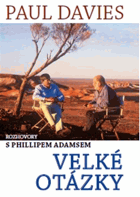 Velké otázky - rozhovory Paula Daviese s Phillipem Adamsem