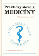 Praktický slovník medicíny - 4000 lék. termínů se srozumitelným výkladem