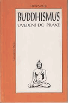 Buddhismus - uvedení do praxe