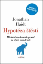 Hypotéza štěstí - hledání moderních pravd ve staré moudrosti