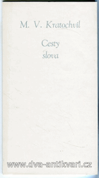 Cesty slova - k 75. výročí narození národního umělce M. V. Kratochvíla