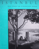 Istanbul - Die Stadt am goldenen Horn