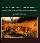 Kniha české myslivecké poezie, aneb, Devadesát autorů o zvěři, lovech a myslivcích ve ...