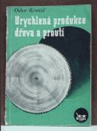 Urychlená produkce dřeva a proutí