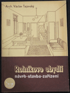 Rolníkovo obydlí - návrh - stavba - zařízení