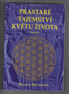 Prastaré tajemství Květu života 1 - upravený přepis seminářů Květu života živě ...