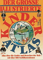 Der grosse illustrierte Kinderatlas - alles über die Länder und Menschen der Welt - mit über 800 ...