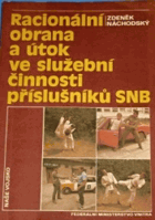 Racionální obrana a útok ve služební činnosti příslušníků SNB