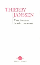 Vivre le cancer du sein - autrement - un message d'espoir pour toutes les femmes