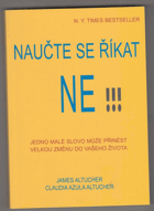 Naučte se říkat ne - jedno malé slovo může přinést velkou změnu do vašeho života