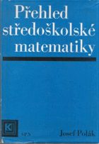 Přehled středoškolské matematiky