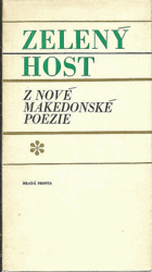 Zelený host Makedonie Z nové makedonské poezie