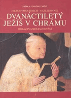 Hieronymus Bosch - následovník - Dvanáctiletý Ježíš v chrámu