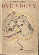 Dvě vdovy Definitivní Smetanova úprava s recitativy z roku 1877 - klavírní výtah se zpěvy ...