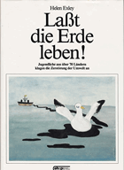Lasst die Erde leben! - Jugendliche aus über 70 Ländern klagen d. Zerstörung d. Umwelt an