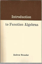 Introduction to function algebras (Mathematics lecture note series)