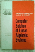 Computer Solution of Linear Algebraic Systems