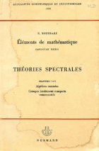 Théories spectrales. Chap. 1 et 2, Algebres normées