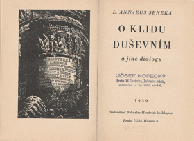 O klidu duševním a jiné rozpravy - O prozřetelnosti ; O stálosti povahy = De tranquillitate ...