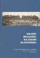 Dejiny železníc na území Slovenska.