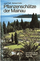 Pflanzenschätze der Mainau . Ein Führer durch Park und Gärten der Insel.