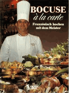 Bocuse à la carte - französisch kochen mit dem Meister