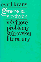 Generácia v pohybe - vývinové problémy štúrovskej literatúry