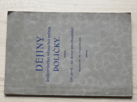 Dějiny královského věnného města Poličky. Díl 1, Do doby předhusitské.