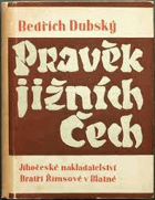 Pravěk jižních Čech Slušná originální vazba s přebalem